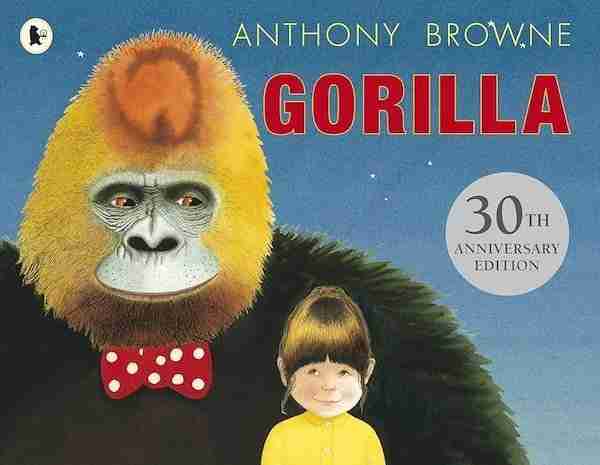 Book cover of "gorilla" by anthony browne, featuring an illustration of a large gorilla beside a young girl, marking the 30th anniversary edition.