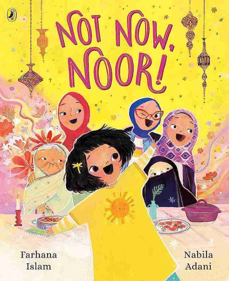 Not Now, Noor by Farhana Islam