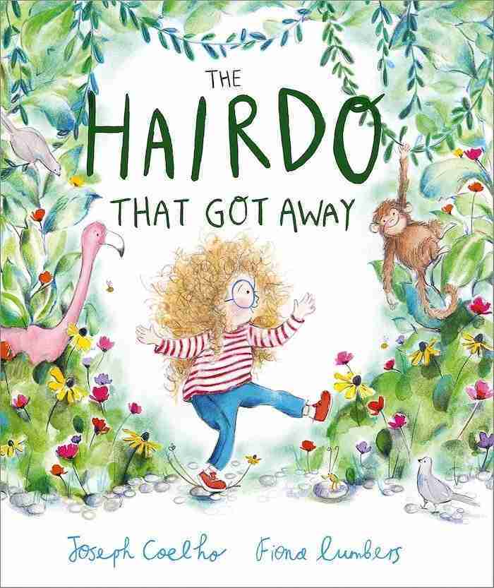 Illustrated book cover of "The Hairdo That Got Away" by Joseph Coelho and Fiona Lumbers. It features a child with curly hair, surrounded by animals and lush greenery, weaving themes from books about fathers into its whimsical design.