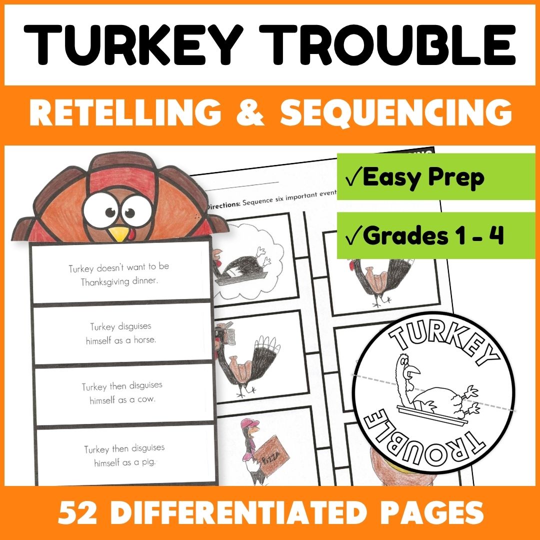 Turkey Trouble retelling and sequencing activities, easy prep, grades 1-4, 52 differentiated pages